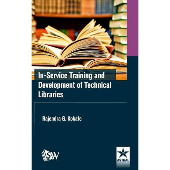 In-Service Training and Development of Technical Libraries, (Hardcover)