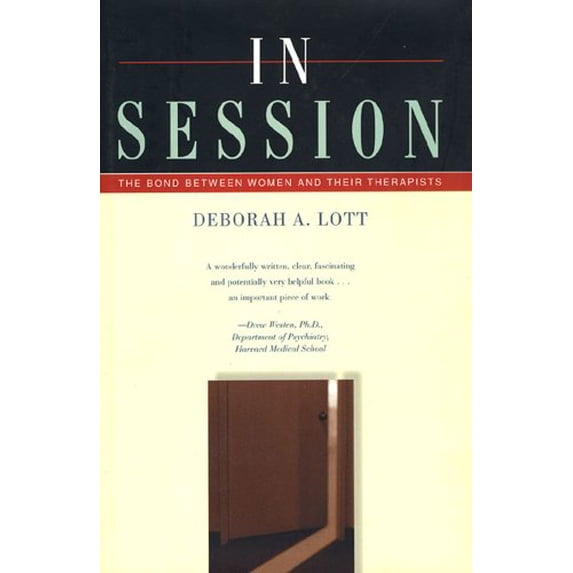 Pre-Owned In Session: The Bond Between Women and Their Therapists (Hardcover) 0716735628 9780716735625
