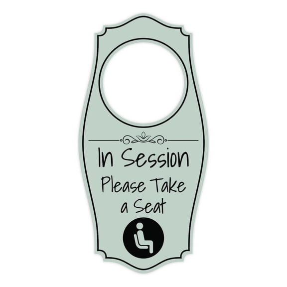 In Session Please Take A Seat Door Hanger | House or Business Door Sign - Light Grey, 4" x 8"
