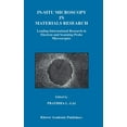 thumbnail image 1 of In-Situ Microscopy in Materials Research: Leading International Research in Electron and Scanning Probe Microscopies, (Hardcover), 1 of 1