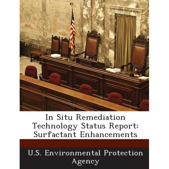 In Situ Remediation Technology Status Report : Surfactant Enhancements (Paperback)