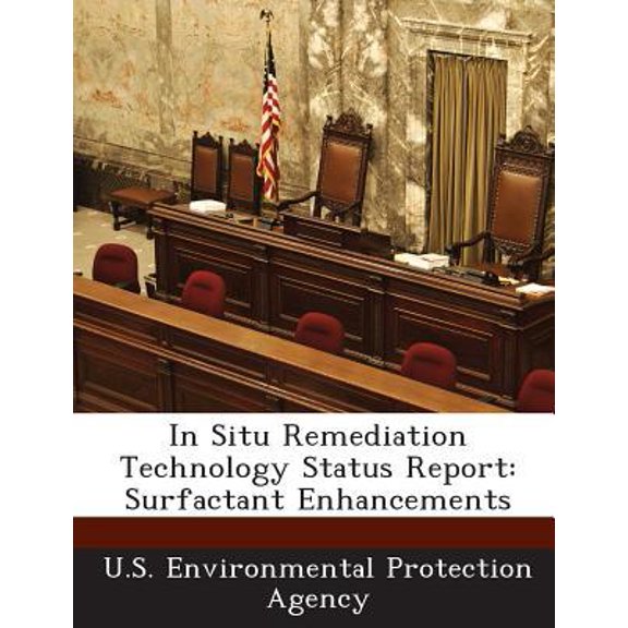 In Situ Remediation Technology Status Report: Surfactant Enhancements Paperback