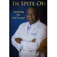 thumbnail image 1 of In Spite Of: : Answering The Call To Lead (Paperback), 1 of 1