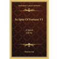 thumbnail image 1 of In Spite Of Fortune V1 : A Novel (1876) (Paperback), 1 of 1