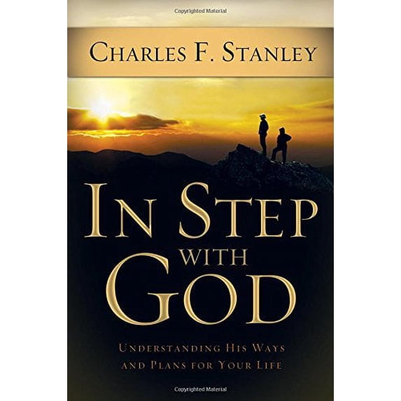 Pre-Owned In Step With God: Understanding His Ways and Plans for Your Life (Hardcover) 1400200911 9781400200917