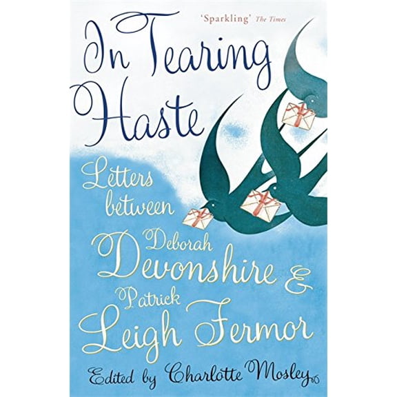 Pre-Owned In Tearing Haste: Letters Between Deborah Devonshire and Patrick Leigh Fermor Paperback