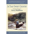 thumbnail image 1 of Pre-Owned In That Sweet Country: Uncollected Writings of Harry Middleton (Hardcover) 1602396256 9781602396258, 1 of 1