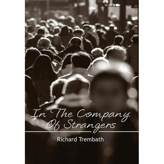 In The Company of Strangers, (Hardcover)