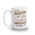 thumbnail image 1 of In The Cookies Of Life Sisters Are The Chocolate Chips Quotes Coffee & Tea Mug, Cup Décor & Accessories For Your Awesome Younger, Elder, Older, Youngest Or Oldest Sister & BFF Sisters (15oz), 1 of 3