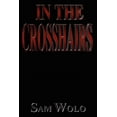 thumbnail image 1 of In The Crosshairs, (Paperback), 1 of 1