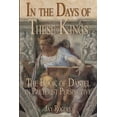 thumbnail image 1 of In The Days of These Kings: The Book of Daniel in Preterist Perspective, (Paperback), 1 of 1