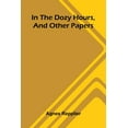 thumbnail image 1 of In The Dozy Hours, And Other Papers, (Paperback), 1 of 1
