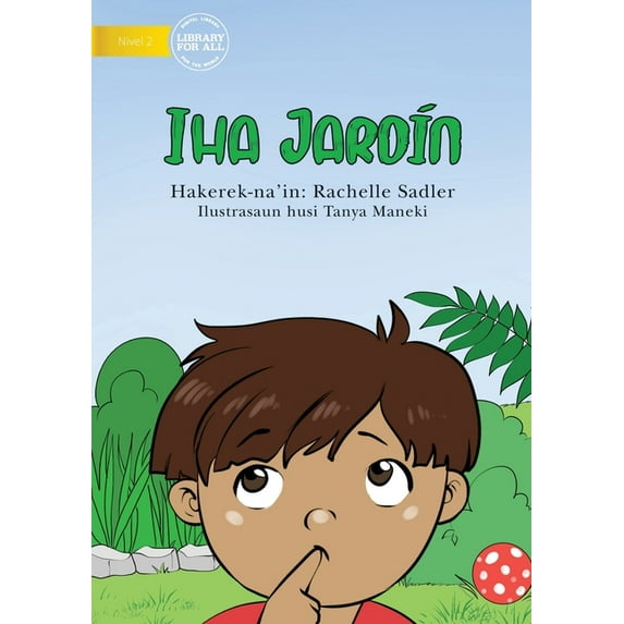 In The Garden (Tetun edition) - Iha JardÃn, (Paperback)