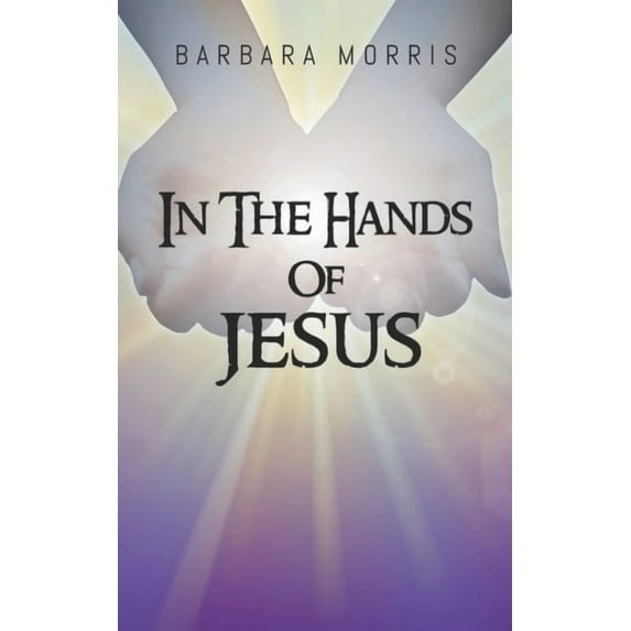 In The Hands of Jesus (Paperback)