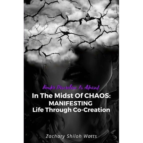 In The Midst of CHAOS: MANIFESTING Life Through Co-Creation, (Paperback)