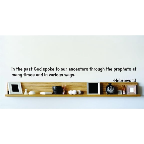 In The Past God Spoke To Our Ancestors Through The Prophets At Many Times And...
