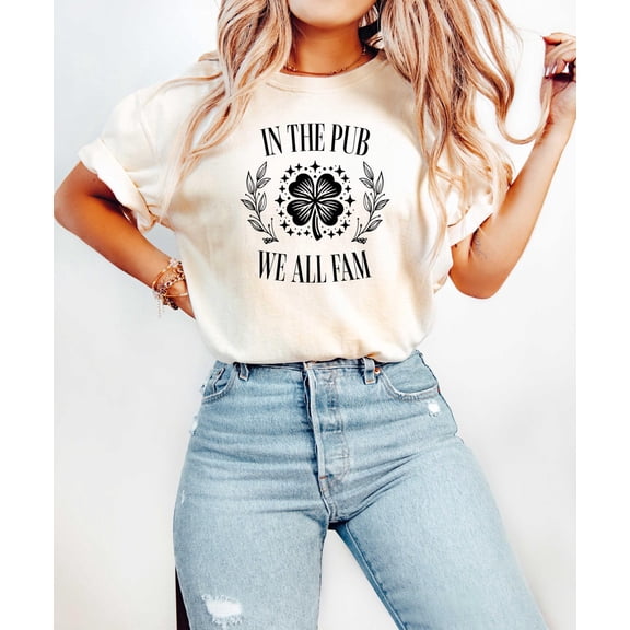 In The Pub We All Fam Shirt, St Pattys Day Shirt, Cute St Patrick's Day, St. Patrick's Day Gift, Irish Comfort Shirt SWEATSHIRT All Size S-5XL
