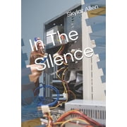 In The Silence, Paperback