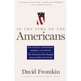 thumbnail image 1 of Pre-Owned In The Time Of The Americans: FDR, Truman, Eisenhower, Marshall, MacArthur-The Generation That Changed America 's Role in the World (Paperback) 0679767282 9780679767282, 1 of 1