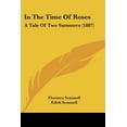 thumbnail image 1 of In The Time Of Roses : A Tale Of Two Summers (1887) (Paperback), 1 of 1