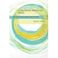thumbnail image 1 of In The World, Behind The World: En El Mundo, Detrás Del Mundo (Paperback), 1 of 1