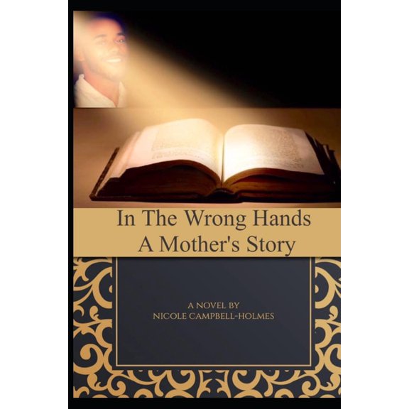 In The Wrong Hands : A Mother's Story (Paperback)