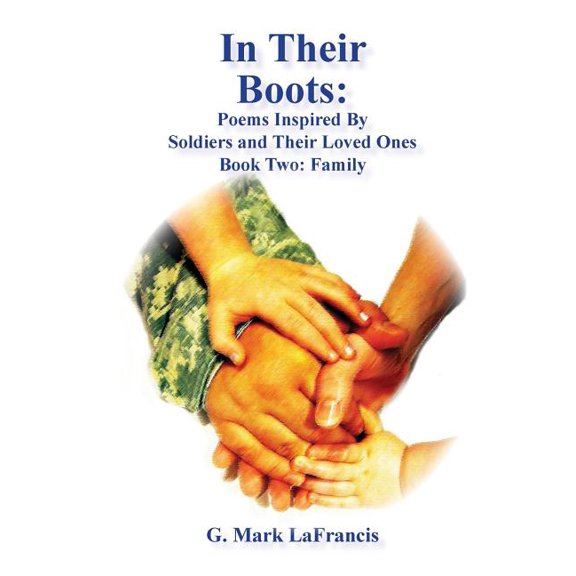 In Their Boots: Poems Inspired by Soldiers and Their Loved Ones: Book Two: Family (Paperback)