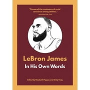 In Their Own Words Lebron James In His Own Words, Paperback