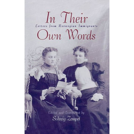 Pre-Owned In Their Own Words: Letters from Norwegian Immigrants (Paperback) 0816618593 9780816618590