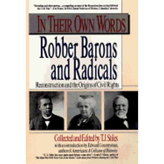 Pre-Owned In Their Own Words: Robber Barons and Radicals (Paperback) 0399522794 9780399522796