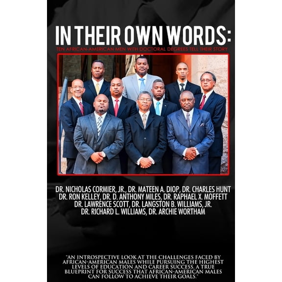 In Their Own Words: Ten African-American Men With Doctoral Degrees Tell Their Story, (Paperback)