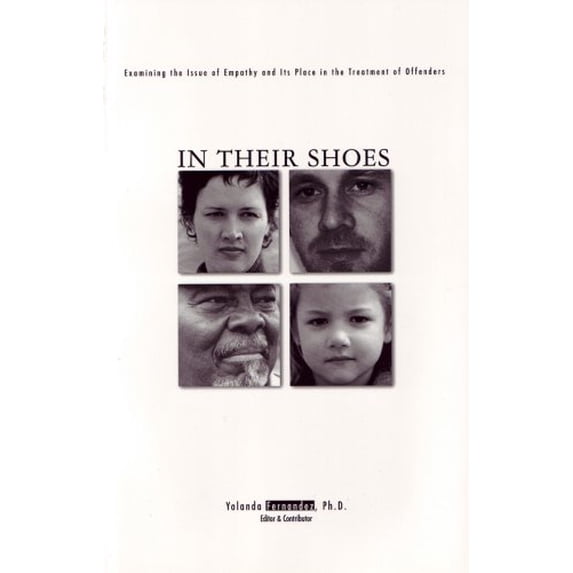 Pre-Owned In Their Shoes: Examining the Issue of Empathy and Its Place in the Treatment of Offenders (Paperback) 1885473486 9781885473486