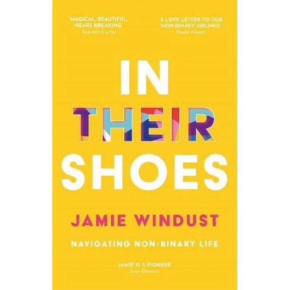 Pre-Owned In Their Shoes: Navigating Non-Binary Life (Paperback) 1787752429 9781787752429