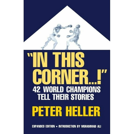 In This Corner . . . !: Forty-Two World Champions Tell Their Stories, (Paperback)