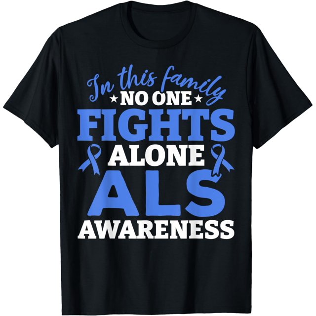 In This Family ALS Awareness ALS Patients ALS Warrior T-Shirt - Walmart.com