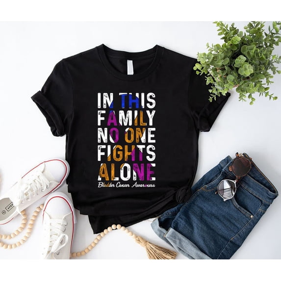 In This Family No One Fight Alone T-Shirt, Bladder Cancer Awareness ...