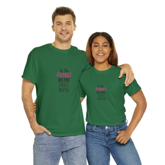 In This Family No One Fights Alone Cancer Unisex Heavy Cotton T-Shirt