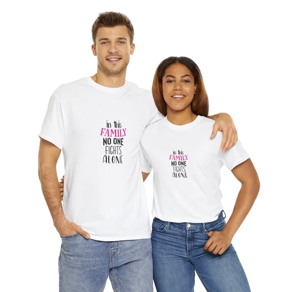 In This Family No One Fights Alone Cancer Unisex Heavy Cotton T-Shirt