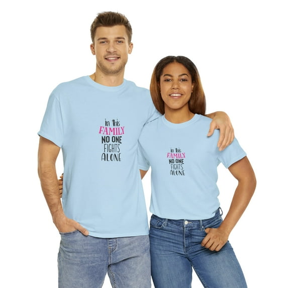 In This Family No One Fights Alone Cancer Unisex Heavy Cotton T-Shirt