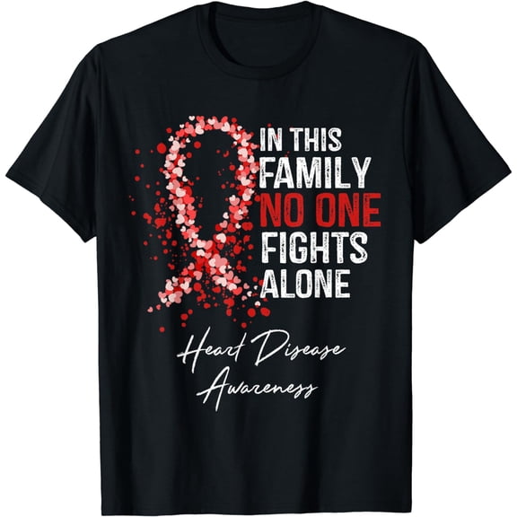 In This Family No One Fights Alone Heart Disease Awareness T-Shirt