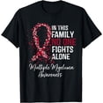 thumbnail image 1 of In This Family No One Fights Alone Multiple Myeloma T-Shirt, 1 of 4