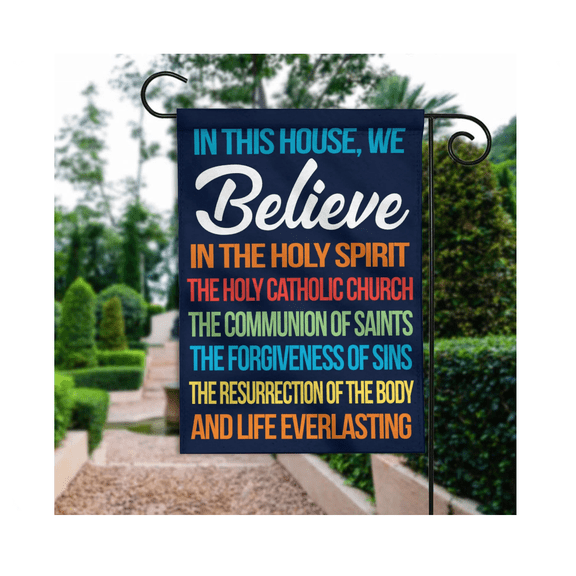 In This House We Believe Flag, Catholic Flag, Apostles Creed Flag, Faith Jesus 28x40 POLE NOT INCLUDED House Flag
