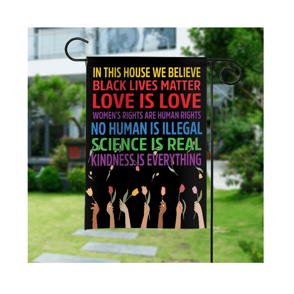 In This House We Believe Flag, Equality Flag 28x40 POLE NOT INCLUDED House Flag