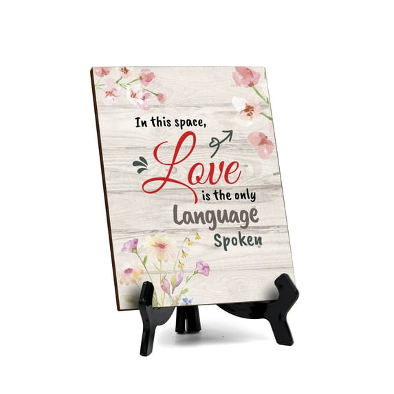 In This Space, Love Is The Only Language Spoken Table Sign with Acrylic Stand (6 x 8“) | Religious Church & Home Decor