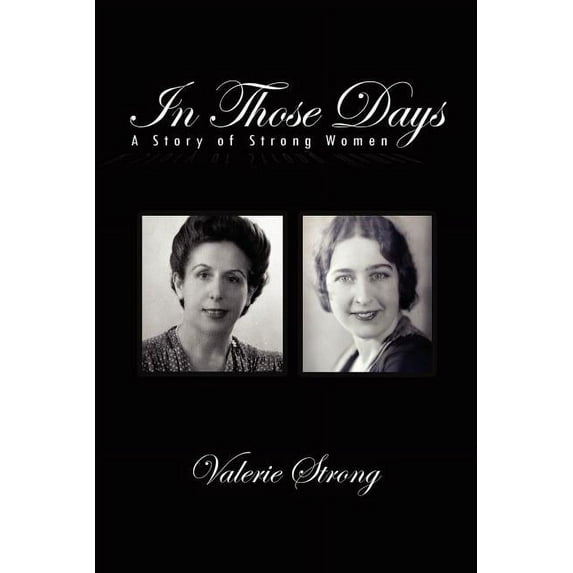 In Those Days : A Story of Strong Women