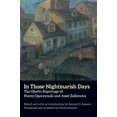 thumbnail image 1 of Pre-Owned In Those Nightmarish Days: The Ghetto Reportage of Peretz Opoczynski and Josef Zelkowicz (Paperback) 0300112319 9780300112313, 1 of 1