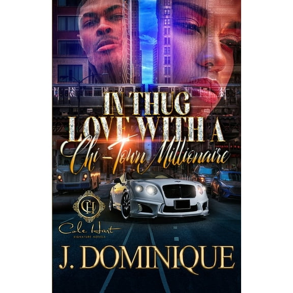 In Thug Love With A Chi-Town Millionaire: An Urban Romance (Paperback) by J Dominique