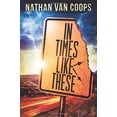 thumbnail image 1 of Pre-Owned In Times Like These (Paperback) 0989475506 9780989475501, 1 of 1