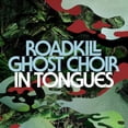 thumbnail image 1 of Roadkill Ghost Choir - In Tongues - Music & Performance - CD, 1 of 1