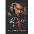 thumbnail image 1 of In Too Deep Paperback 1695404572 9781695404571 Yvonne Bennett, 1 of 1